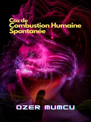 cover image of Cas de Combustion Humaine Spontanée